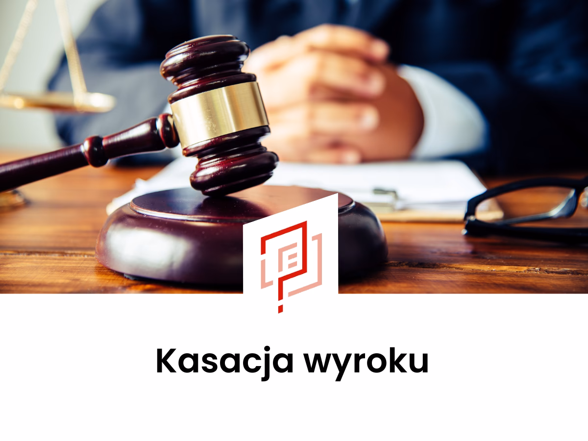 W jakich sprawach przysługuje kasacja?