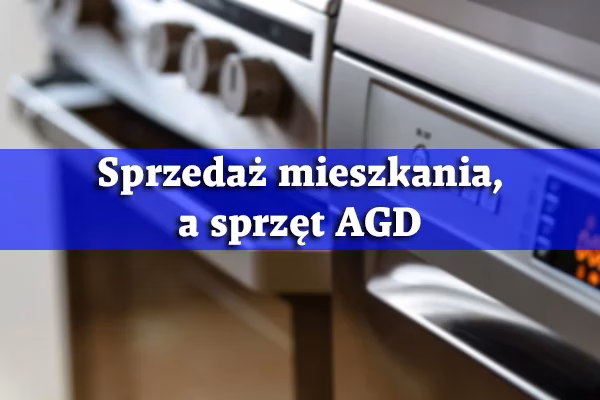 Czy urządzenia AGD mają wpływ na wartość domu?