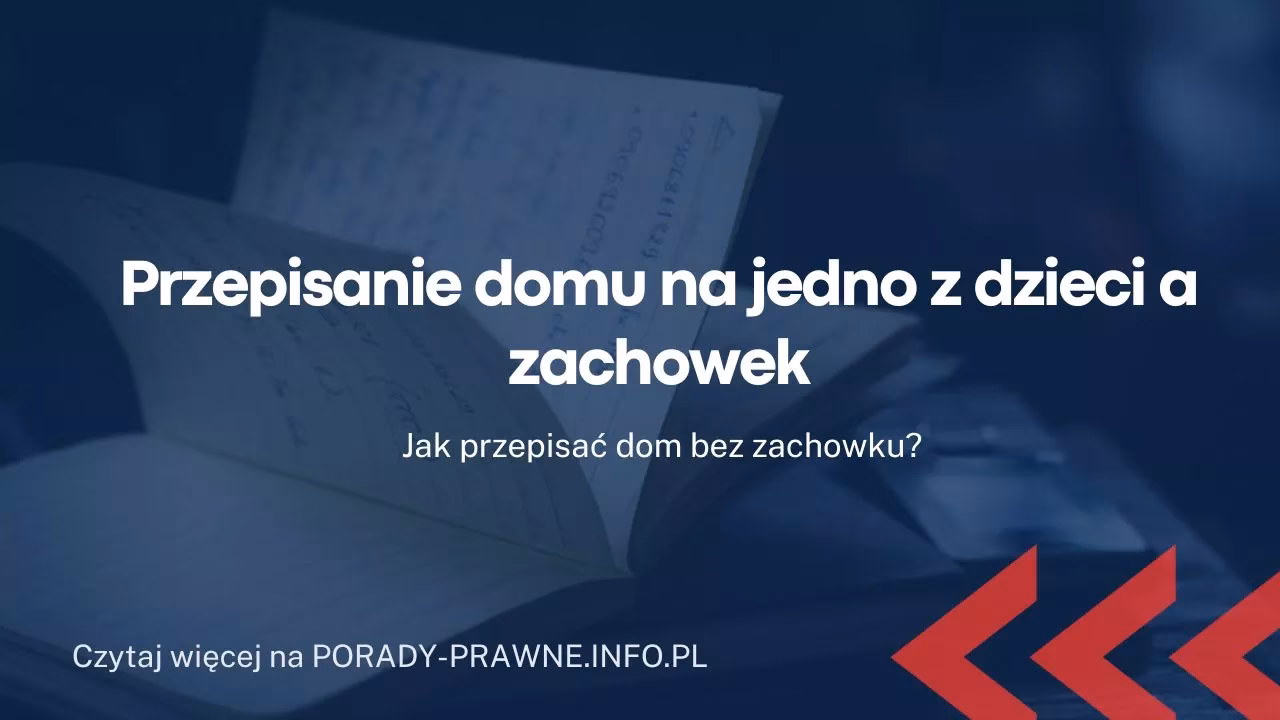 Ile kosztuje przepisanie domu na wnuczkę?