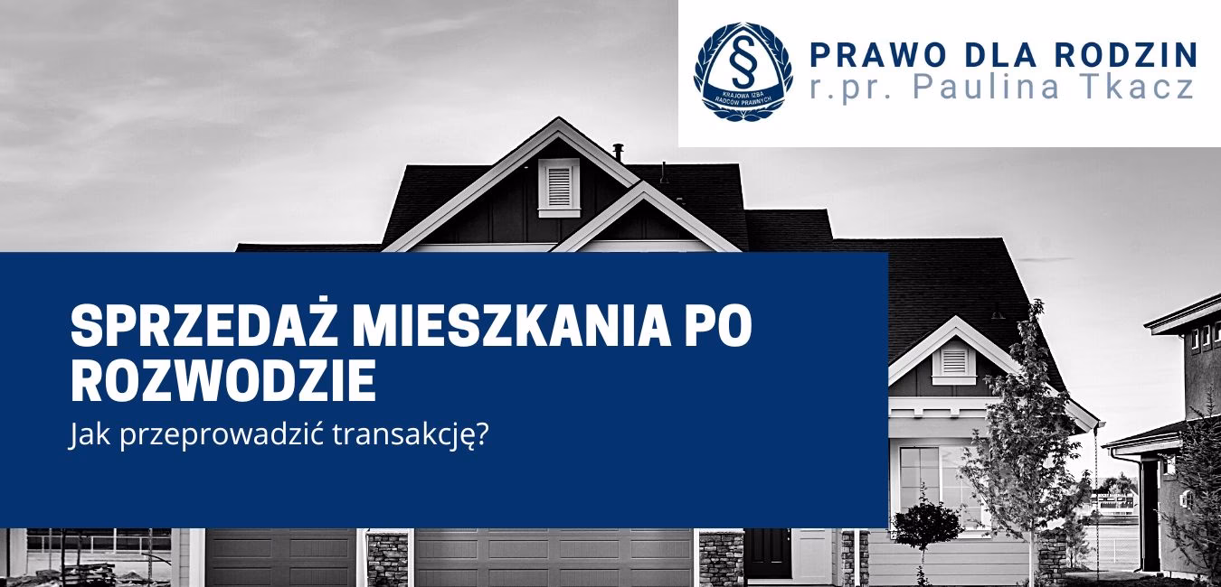 Jak długo po rozwodzie mam czas na sprzedaż domu?